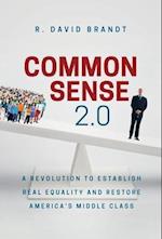 Common Sense 2.0: A Revolution to Establish Real Equality and Restore America's Middle Class 