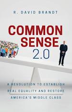 Common Sense 2.0: A Revolution to Establish Real Equality and Restore America's Middle Class 