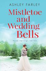 Mistletoe and Wedding Bells 