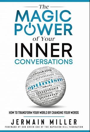 The Magic Power of Your Inner Conversations