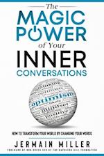 The Magic Power of Your Inner Conversations