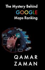 The Mystery Behind Google Maps Ranking