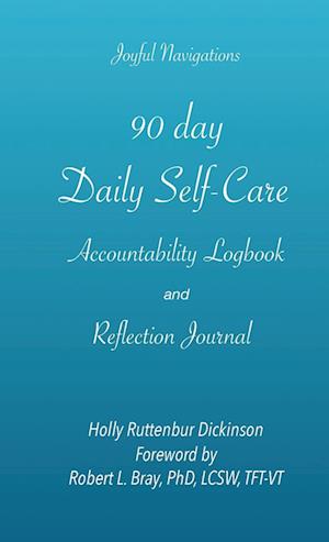 90 day Daily Self-Care Accountability Logbook and Reflection Journal