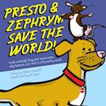 Presto and Zephrym Save the Word! (well, actually they just save some silly humans, but that's still pretty cool) 