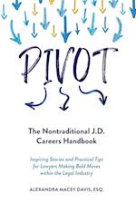 Pivot: The Nontraditional J.D. Careers Handbook 