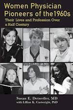 Women Physician Pioneers of the 1960s