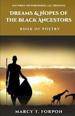 Dreams & Hopes Of The Black Ancestors: Book of Poetry 