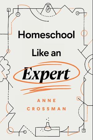 Homeschool Like an Expert