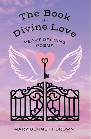 The Book of Divine Love: Heart Opening Poems