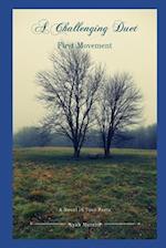 A Challenging Duet: A Novel in Four Parts: First Movement 
