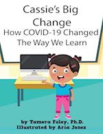 Cassie's Big Change How COVID-19 Changed The Way We Learn 