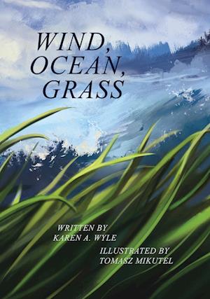 Wind, Ocean, Grass