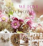 We Love Dried Flowers