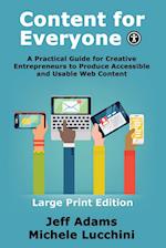 Content For Everyone: A Practical Guide for Creative Entrepreneurs to Produce Accessible and Usable Web Content 