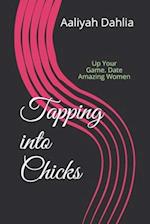 Tapping into Chicks