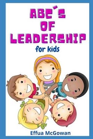 The ABC's of Leadership for Kids