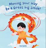Moving Your Way to a Great Big Smile!