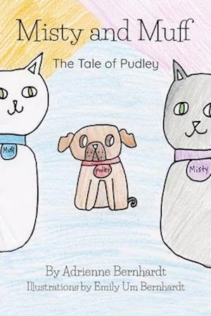 Misty and Muff: The Tale of Pudley