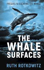 The Whale Surfaces