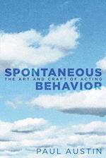 Spontaneous Behavior: The Art and Craft of Acting 