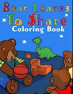 Bear Learns to Share Coloring Book 