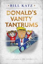 Donald's Vanity Tantrums 