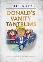 Donald's Vanity Tantrums 