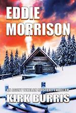 EDDIE MORRISON: AN AGENT WHELAN MYSTERY THRILLER 