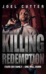 Killing Redemption: Faith or family - one will burn 