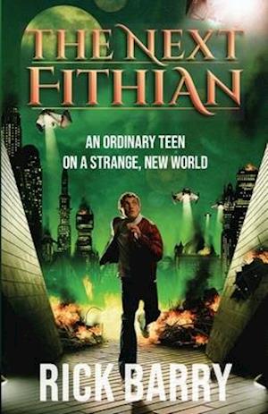 The Next Fithian: An Ordinary Teen in a Strange, New World