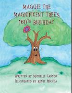 Maggie the Magnificent Tree's 160th Birthday