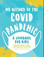 My History of the Covid Pandemic: A Journal for Kids 