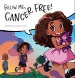 Follow Me, Cancer Free 