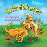 The Tails of Otis and Bear 
