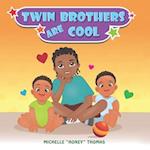 Twin Brothers Are Cool 