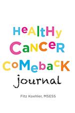 Healthy Cancer Comeback Journal 