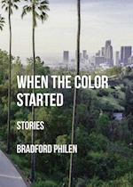 When the Color Started : Stories