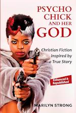 Psycho Chick and her God: Christian Fiction Inspired by a True Story 