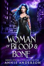 Woman of Blood & Bone 