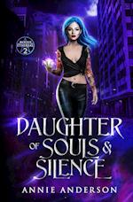 Daughter of Souls & Silence 