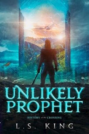 Unlikely Prophet: History of the Crossing