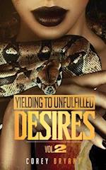 Yielding To Unfulfilled Desires Vol 2 