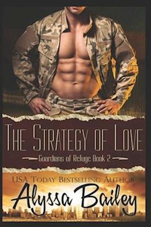 The Strategy of Love : (Guardians of Refuge Book 2)