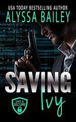 Saving Ivy: (Safe and Secure Book 3) 