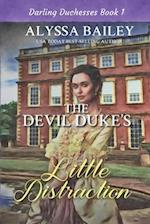 The Devil Duke's Little Distraction: Historical Sweet and Spicy Daddy Duke Romance 