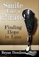 Smile Like a Pirate!: Finding Hope in Loss 