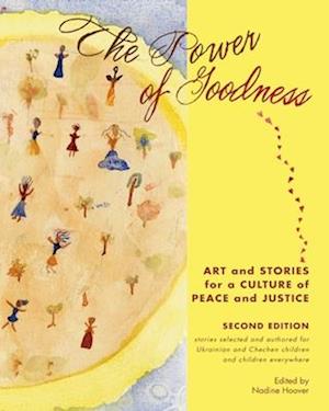 The Power of Goodness: Art and Stories for a Culture of Peace and Justice