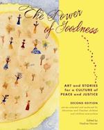 The Power of Goodness: Art and Stories for a Culture of Peace and Justice 