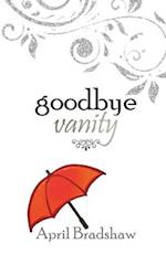 Goodbye Vanity 