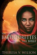 The Bachelorettes of the Bible